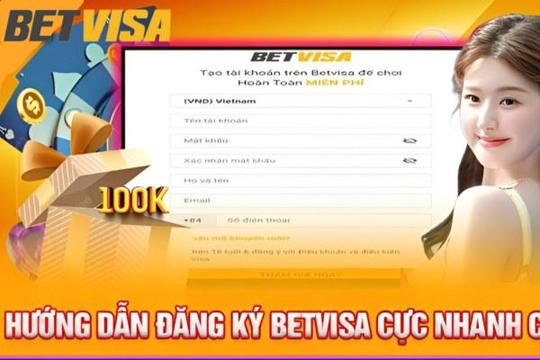 Chi tiết quy trình đăng ký Betvisa Thể Thao chuẩn chỉnh