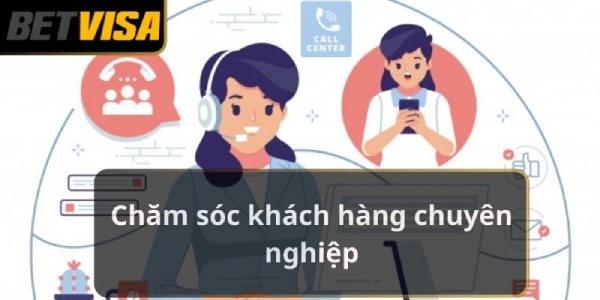 CSKH Betvisa hỗ trợ đa kênh chuyên nghiệp