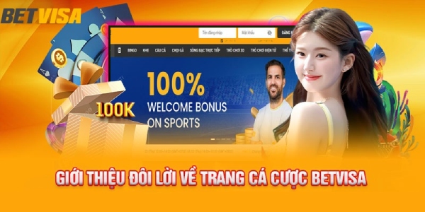 Giới thiệu thương hiệu cá cược Betvbisa