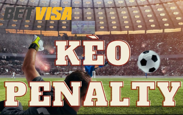 Kèo thẻ phạt penalty tại sân chơi Betvisa chính chủ