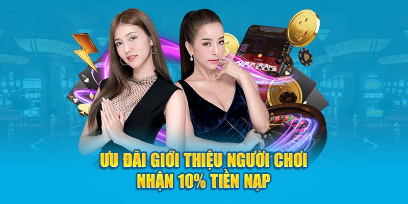 Ưu đãi giới thiệu người chơi Betvisa nhận 10% tiền nạp